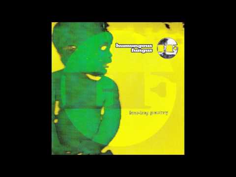 download lagu mp3 mp4 Humungous Fungus 1994 Low Key Poetry, download mp3 Humungous Fungus 1994 Low Key Poetry free downloadn, video klip Humungous Fungus 1994 Low Key Poetry