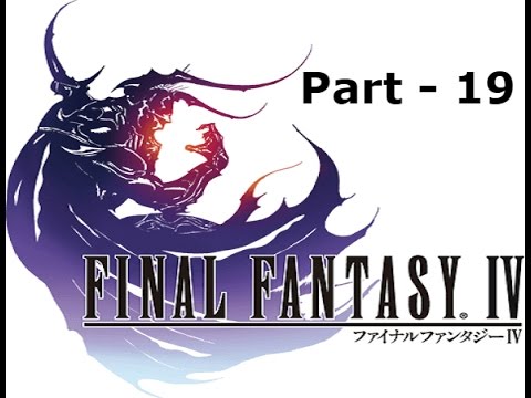 Let's Play Final Fantasy IV - Part 19: Preparing For The Ancient Waterway