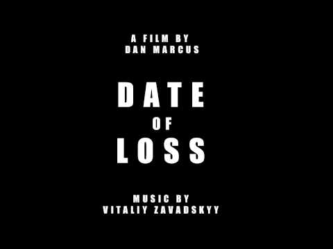 Date of Loss soundtrack [FULL] - Vitaliy Zavadskyy