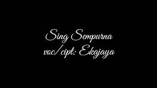 Download lagu Sing sempurna- Eka Jaya mp3
