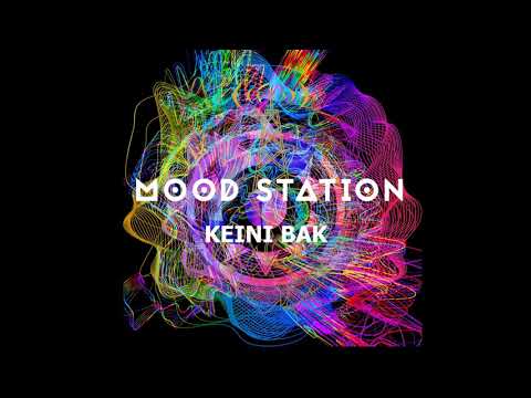 MOOD STATION-KEINI BAK  (official audio)