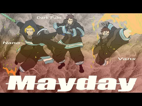 FIRE FORCE SONG | MAYDAY | Vanx x Dark Pain x Nano (Official AMV)