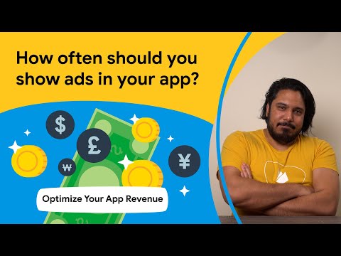 How often should you show ads in your app?
