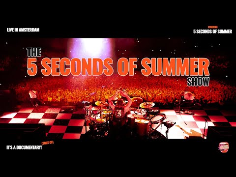 The 5 Seconds of Summer Show (Live & Backstage In Amsterdam)