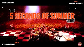 The 5 Seconds of Summer Show (Live &amp; Backstage In Amsterdam)
