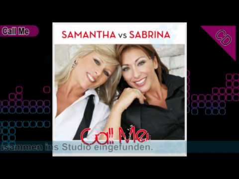 SAMANTHA Vs. SABRINA - CALL ME