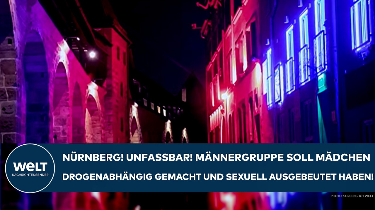 NÜRNBERG: Unfassbar! Männergruppe soll Mädchen drogenabhängig gemacht und sexuell ausgebeutet haben!