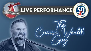 THE CRUISE WORLD GUY | LIVE PERFORMANCE FROM CARNIVAL GLORY SAILABRATION CRUISE | PARODY SONGS