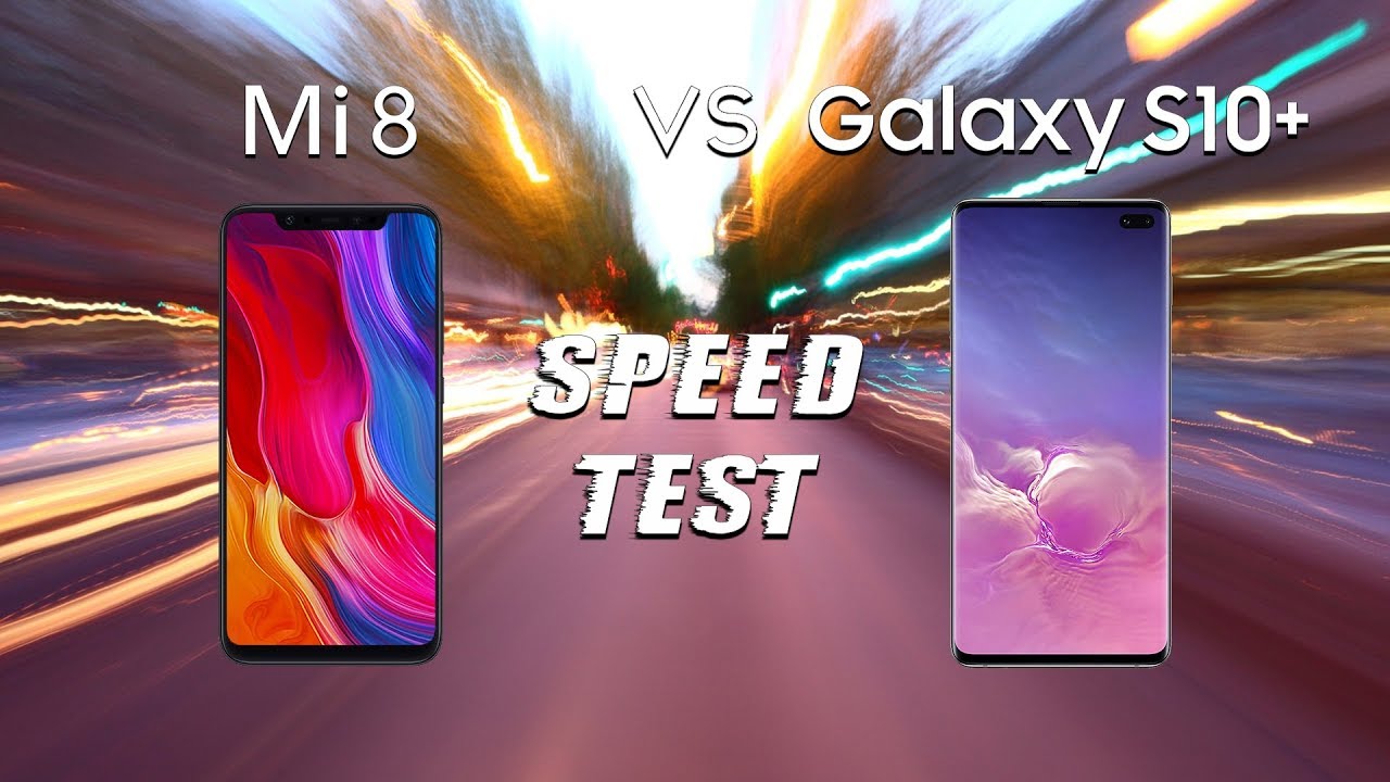 Xiaomi Mi 8 vs Samsung Galaxy S10+ SPEED TEST