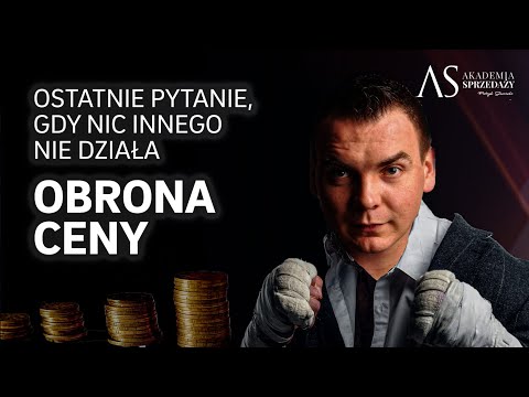 Obrona ceny- ostatnie pytanie, gdy już nic innego nie działa