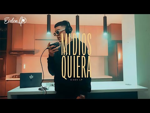 Eiden LP - Mi Dios Quiera (Dame un besito Merenguetón) (Video Oficial)