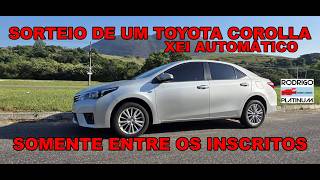 Sorteio de Um Toyota Corolla Xei Automático Somente Entre Os Inscritos