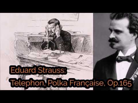 Eduard Strauss, Telephon, Polka Française, Op.165