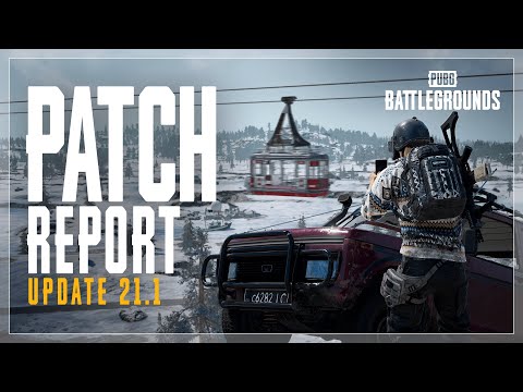 Patch Report 21.1 | PUBG: BATTLEGROUNDS DE