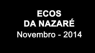 preview picture of video 'ECOS DA NAZARÉ Novembro (2014)'