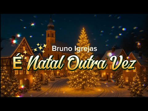 Bruno Igrejas - É Natal Outra Vez