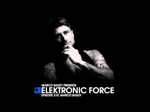 Elektronic Force Podcast 210 with Marco Bailey