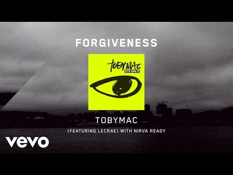 TobyMac - Forgiveness [Lyrics] ft. Lecrae