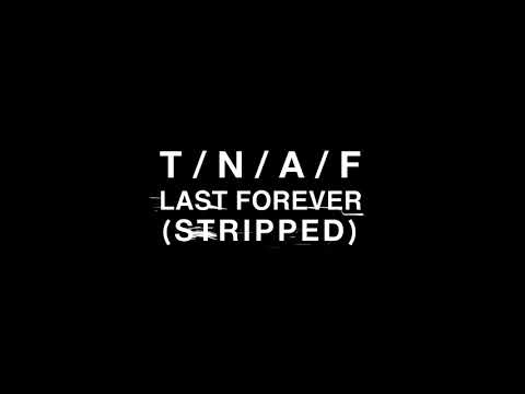 Video thumbnail for Last Forever (Stripped)