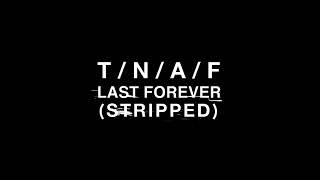 The Naked And Famous - Last Forever (Stripped)