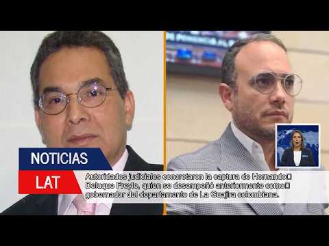 Capturan al exgobernador Hernando Deluque en Riohacha por Corrupción