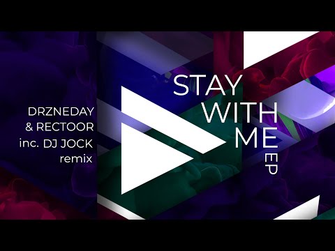 Drzneday, Rectoor - Stay With Me (DJ Jock Remix) [Minimalism Records]
