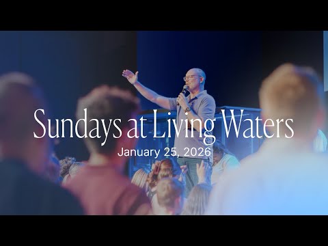 Online Service | Living Waters Church | January 25, 2026