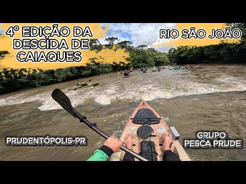 4° EDIÇÃO DA DESCIDA DE CAIAQUES, RIO SÃO JOÃO, PRUDENTOPOLIS-PR, GRUPO PESCA PRUDE, MUITA AVENTURA