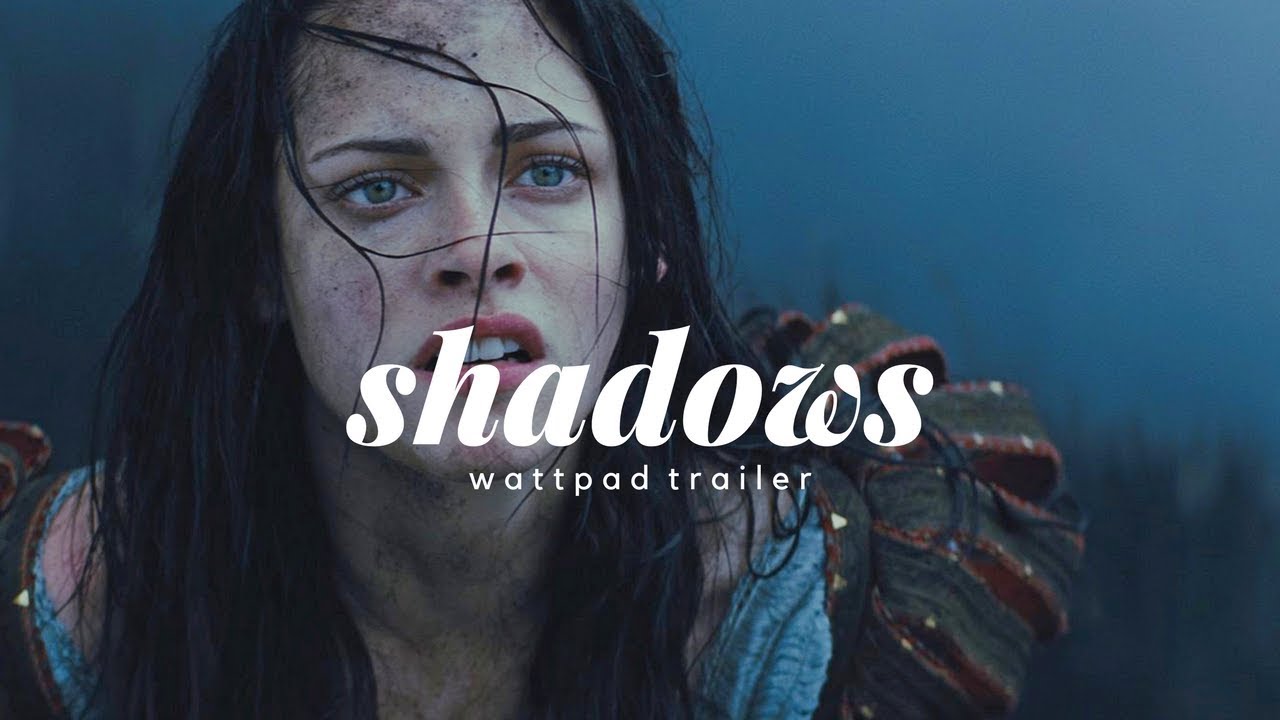 Shadows [Wattpad Trailer]