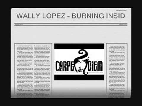 WALLY LOPEZ - BURNING INSIDE