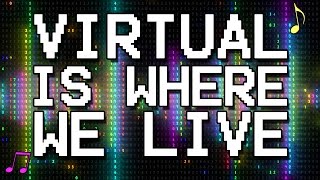 Approaching Nirvana (feat TryHardNinja) - "Virtual Is Where We Live" (Lyric Video)