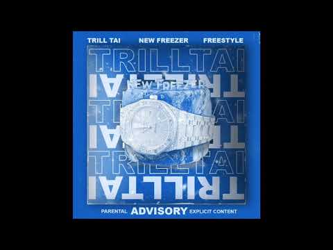 Trill Tai- New Freezer freestyle