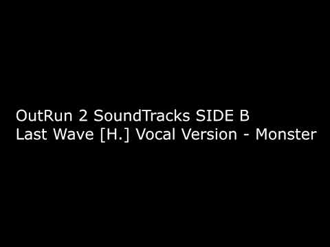 OutRun 2 SoundTracks SIDE B Last Wave [H.] Vocal Version - Monster