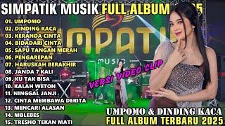 Download lagu UMPOMO - DINDING KACA - KERANDA CINTA || SIMPATIK MUSIK TERBARU FULL ALBUM 2025 mp3
