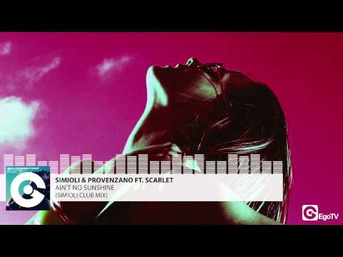 Ain't No Sunshine Club Remix – Simioli & Provenzano ft. Scarlet | Ultimate Dance Anthem!