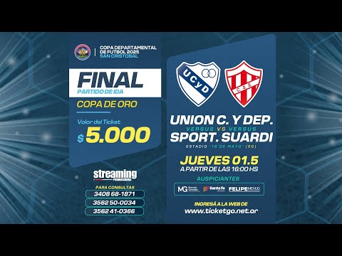 Final Ida - Unión San Guillermo vs Club Sportivo Suardi - Copa Departamental de Fútbol 2025.