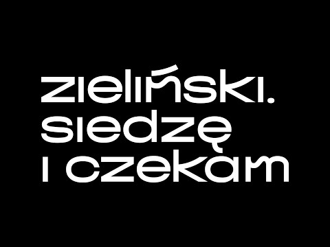 zieliński - Siedzę i Czekam (Lyric Video)