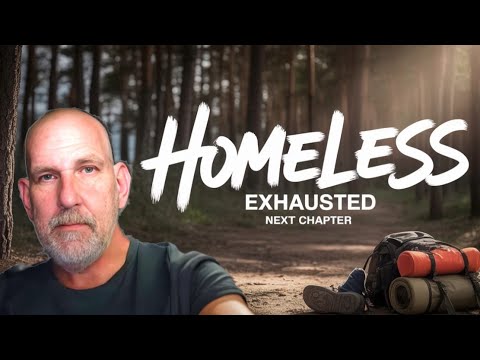 Homeless. Exhausted. The Next Chapter on the Hobo Road