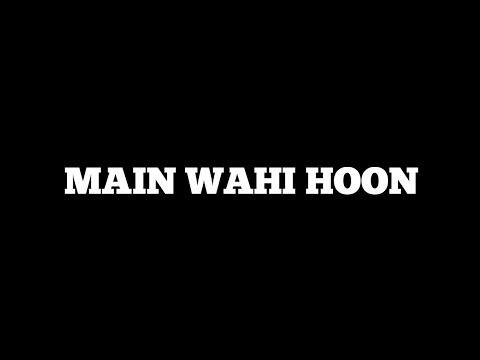 Main Wahi Hoon - RAFTAAR (feat. KARMA) [Lyric Video]