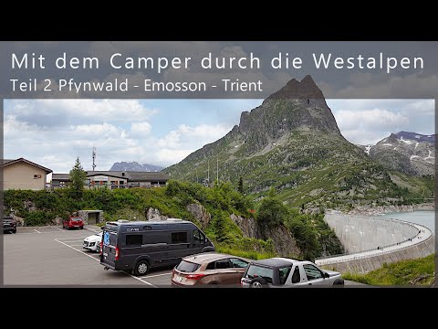 Mit dem Camper durch die Westalpen - Teil 2  Pfynwald - Emosson - Trient
