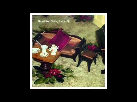 Shur-I-Kan - Living Inside (Original mix)