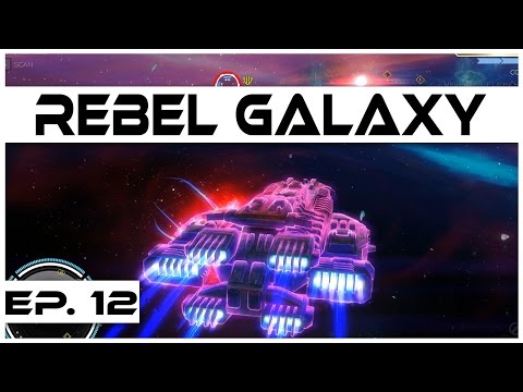 Rebel Galaxy - Ep. 12 - Rescuing Aunt Juno! - Let's Play