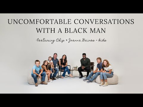 Seeing Color w/ Chip & Joanna Gaines + kids- Uncomfortable Conversations with a Black Man - Ep. 3