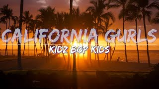 KIDZ BOP Kids - California Gurls (Lyrics) - Full Audio, 4k Video