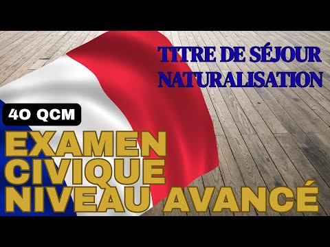 EXAMEN CIVIQUE  NIVEAU AVANCE :  Titre de séjour et naturalisation