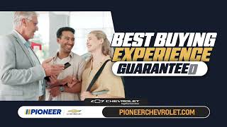 Pioneer Chevrolet | The Best Buying Experience, Guaranteed