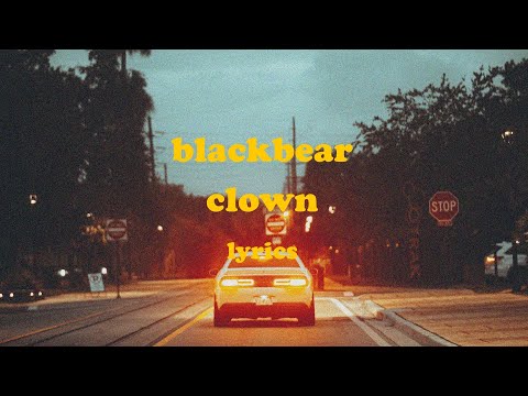 clown - blackbear (feat. Trevor Daniel) (Lyrics)