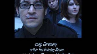 The Echoing Green - &quot;Ceremony&quot;