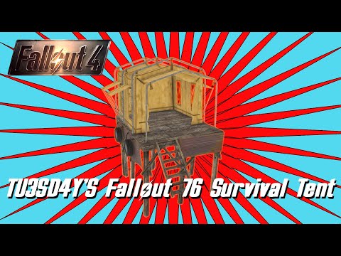 Fallout 4 TU3SD4Y'S Fallout 76 Survival Tent
