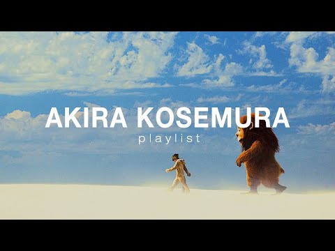 𝐏𝐥𝐚𝐲𝐥𝐢𝐬𝐭 | Akira Kosemura Piano Playlist